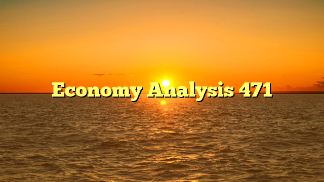 Economy Analysis 471